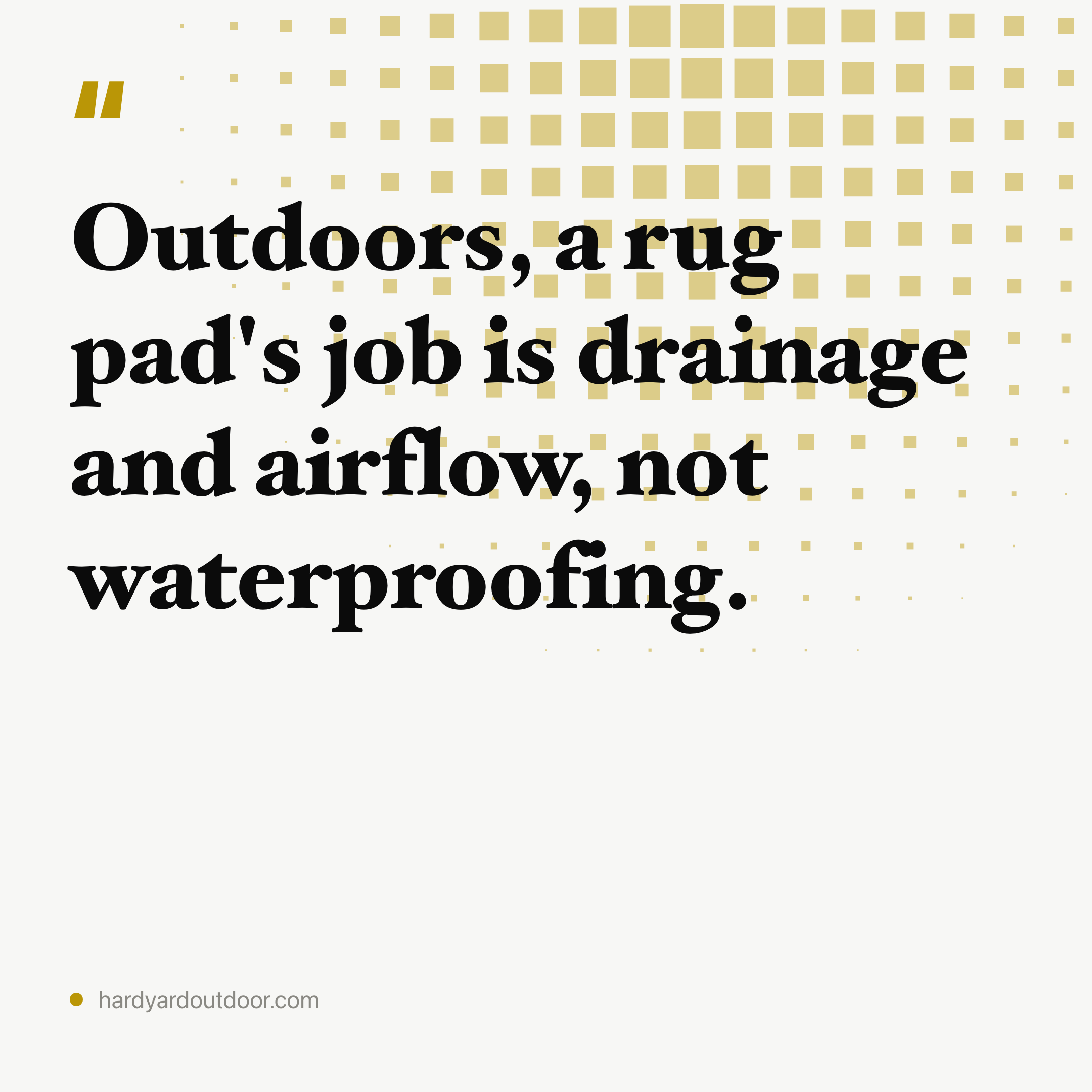 Outdoor Rug Pad: Two Questions Decide It
